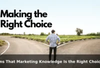 Signs That Marketing Knowledge Is the Right Choice for Your Needs Signs That Marketing Knowledge Is the Right Choice for Your Needs