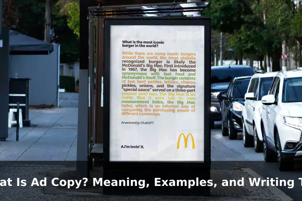 What Is Ad Copy? Meaning, Examples, and Writing Tips