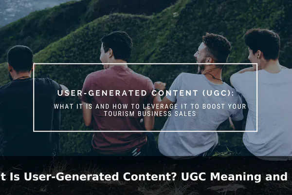 What Is User-Generated Content? UGC Meaning and Examples