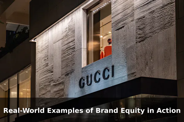 Real-World Examples of Brand Equity in Action