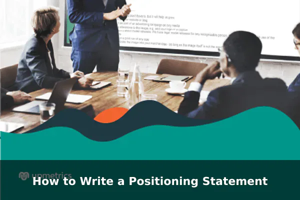 How to Write a Positioning Statement