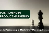 What Is Positioning in Marketing? Meaning, Strategy, and Examples What Is Positioning in Marketing? Meaning, Strategy, and Examples