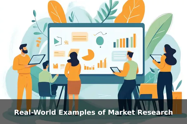 Real-World Examples of Market Research