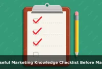 A Useful Marketing Knowledge Checklist Before Making a Decision