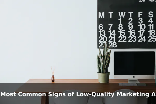 The Most Common Signs of Low-Quality Marketing Advice